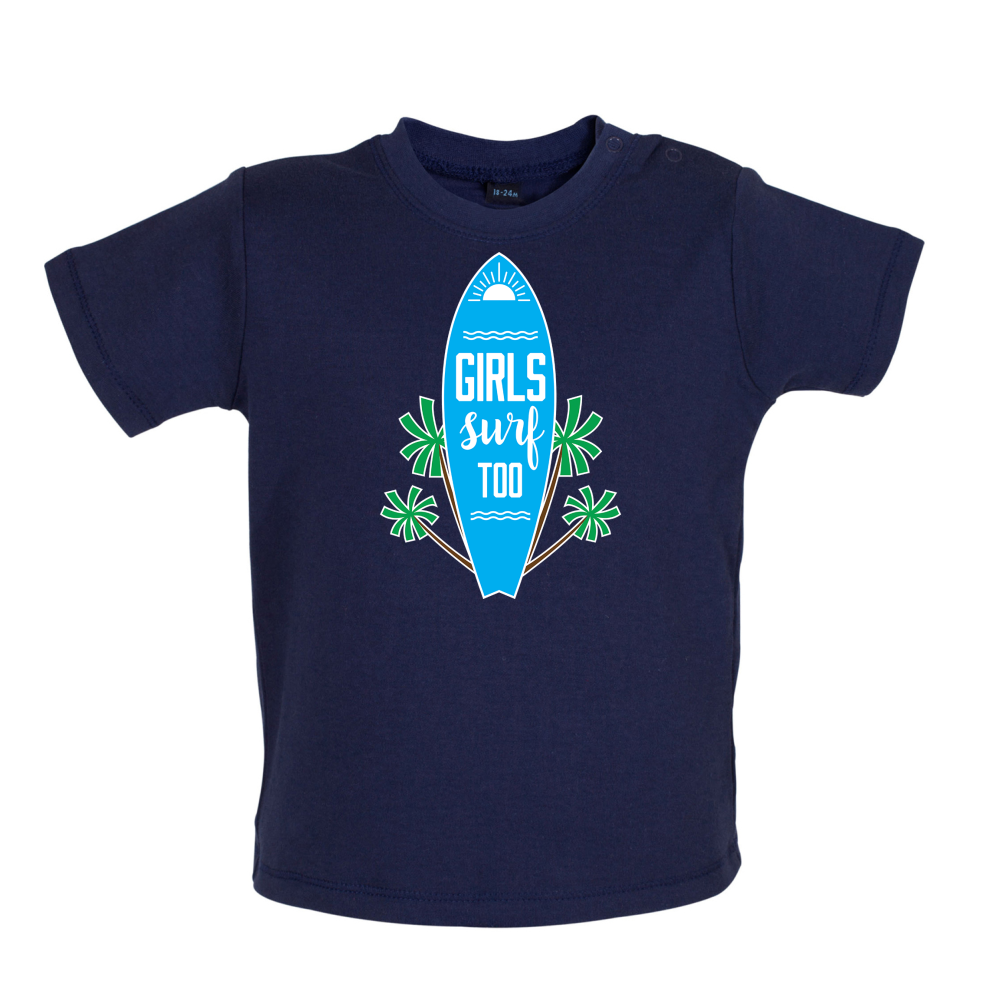 Girls Surf Too Baby T Shirt