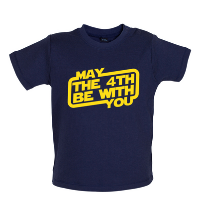 May The 4th Be With You Baby T Shirt