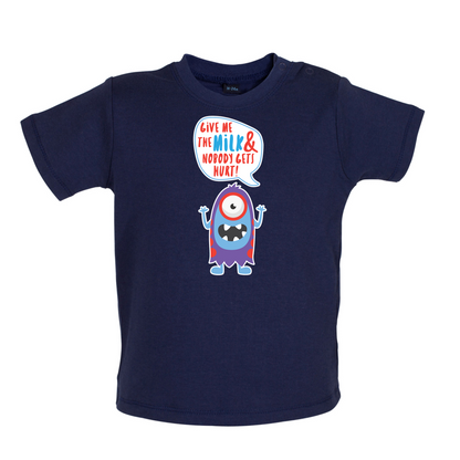 Give Me The Milk Baby T Shirt