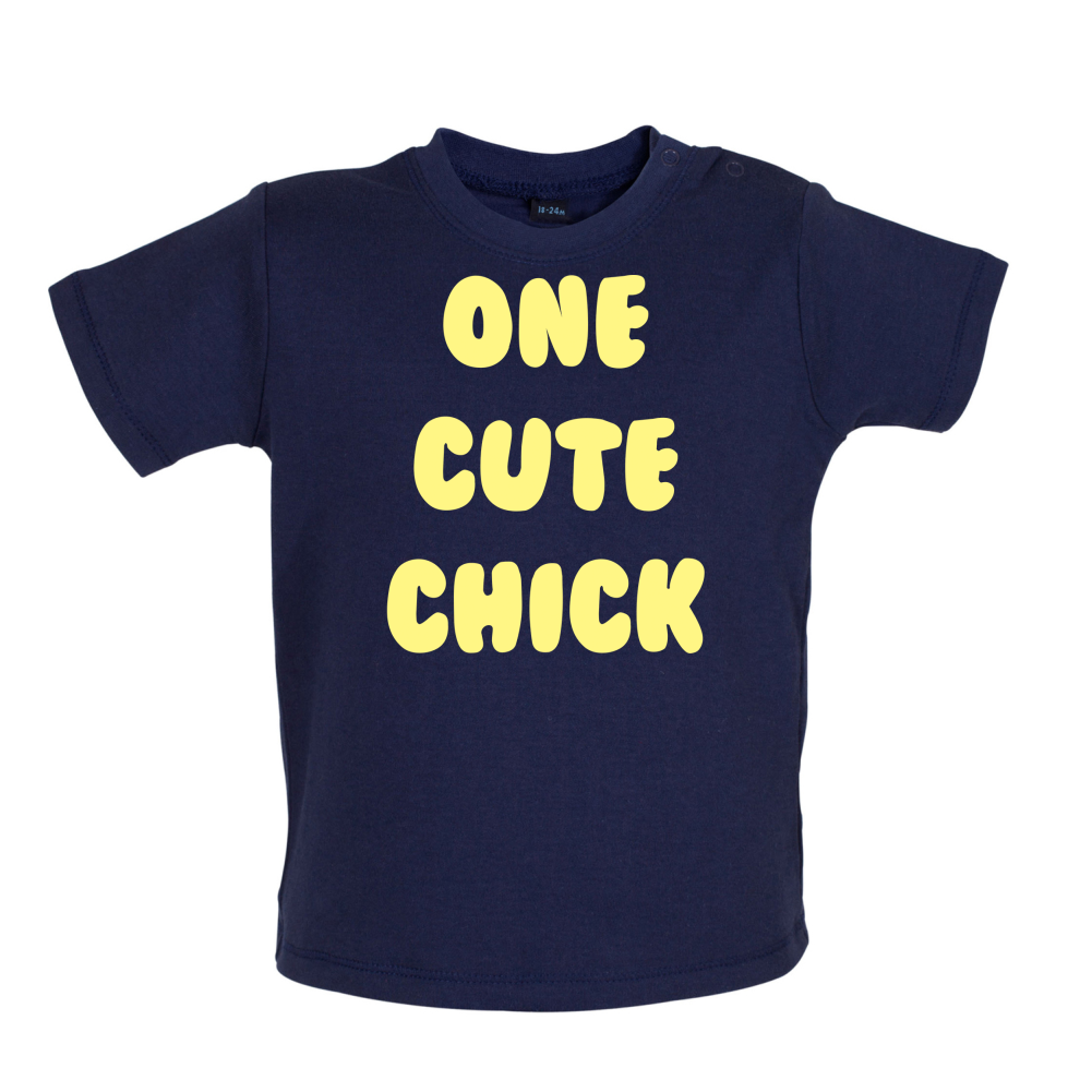 One Cute Chick  Baby T Shirt