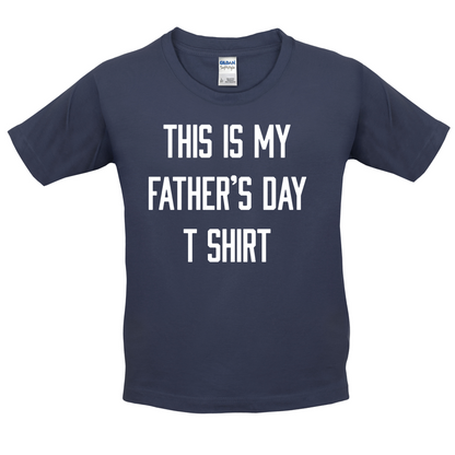 This Is My Fathers Day T Shirt Kids T Shirt