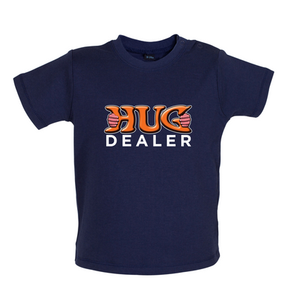 Hug Dealer Baby T Shirt