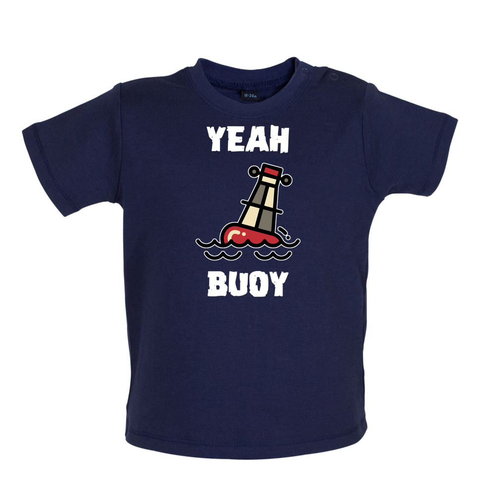Yeah Buoy Cartoon Baby T Shirt