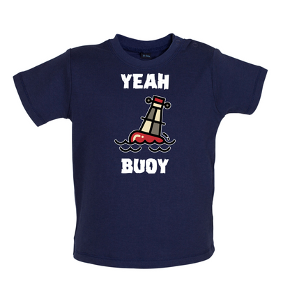 Yeah Buoy Cartoon Baby T Shirt