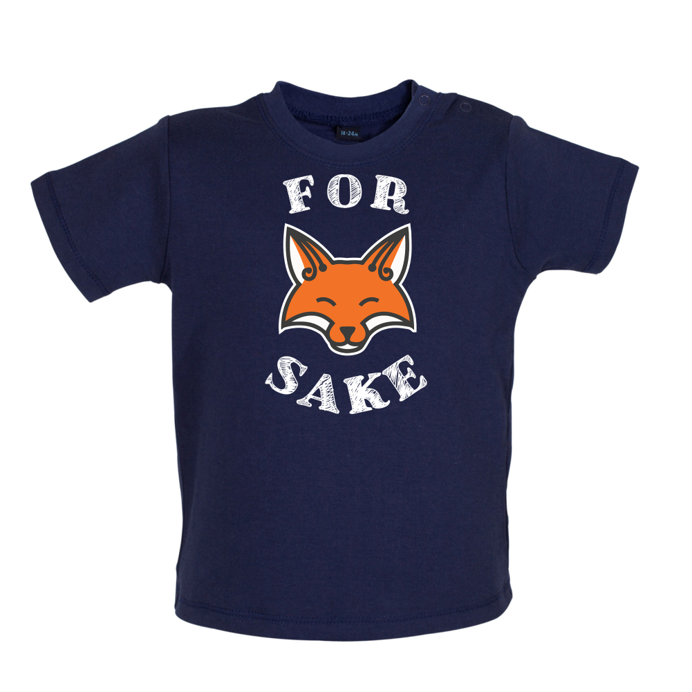 For Fox Sake Baby T Shirt