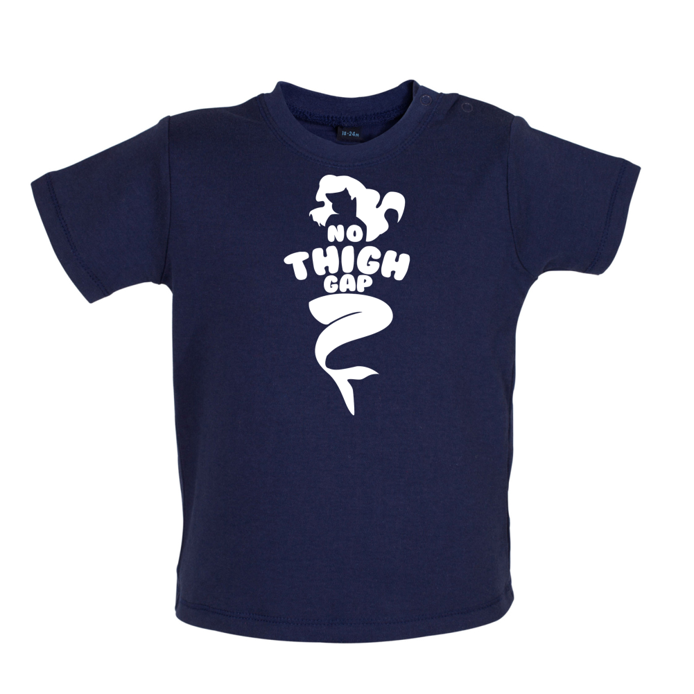 No Thigh Gap Baby T Shirt