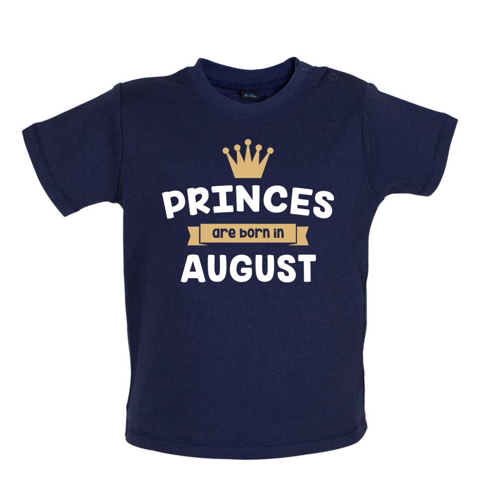 Princes Are Born In August Baby T Shirt