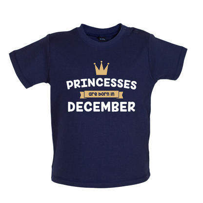 Princesses Are Born In December Baby T Shirt