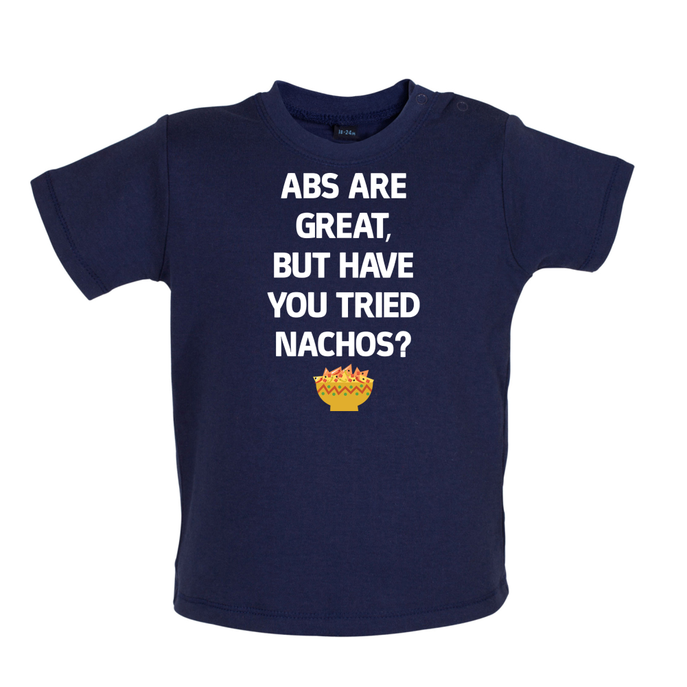 Abs Are Great, Nacho's Baby T Shirt