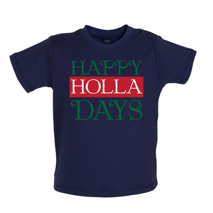Happy Holla Days Baby T Shirt