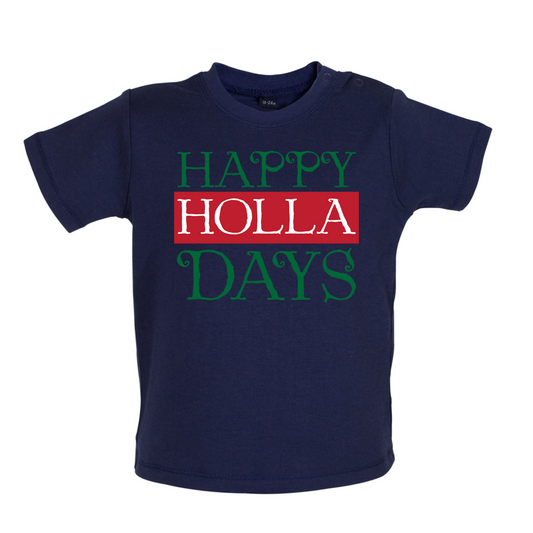 Happy Holla Days Baby T Shirt