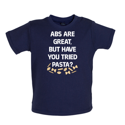 Abs Are Great, Pasta Baby T Shirt