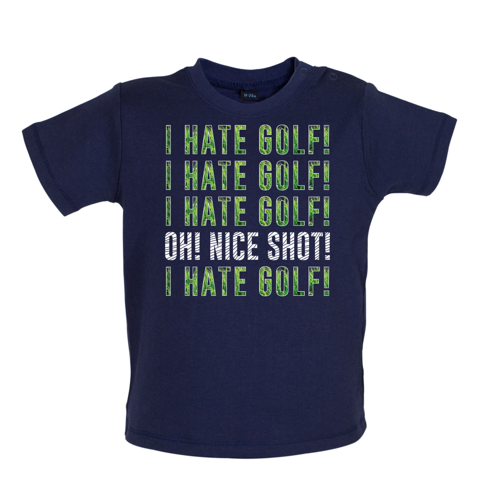 I Hate Golf Baby T Shirt