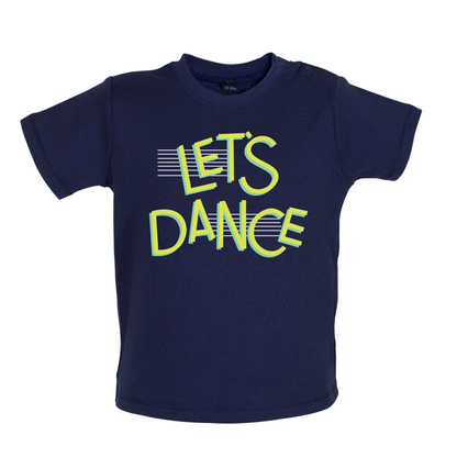 Let's Dancce Baby T Shirt