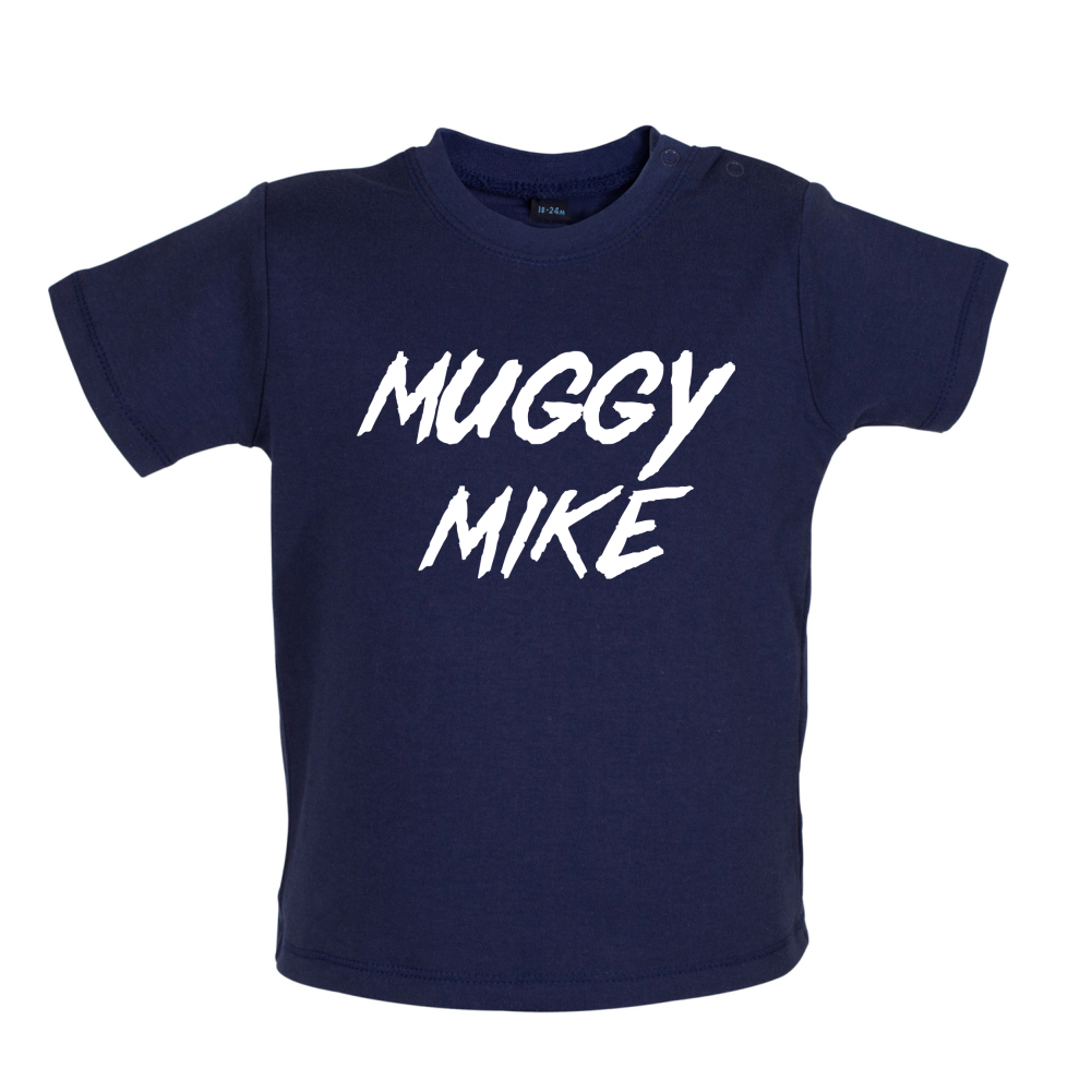 Muggy Mike Baby T Shirt