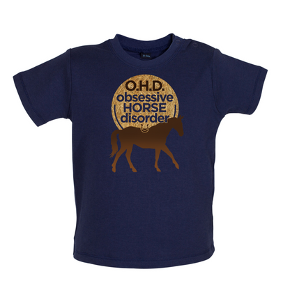 Obsessive Horse Disorder Baby T Shirt