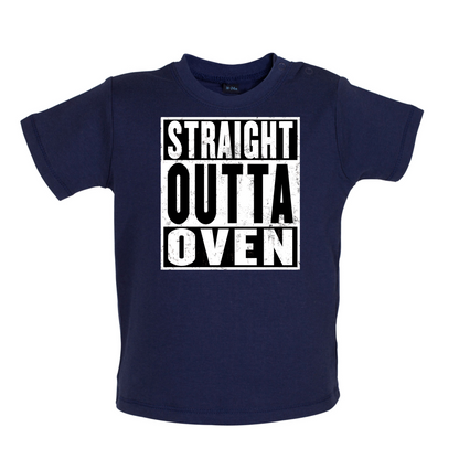 Straight Outta Oven Baby T Shirt