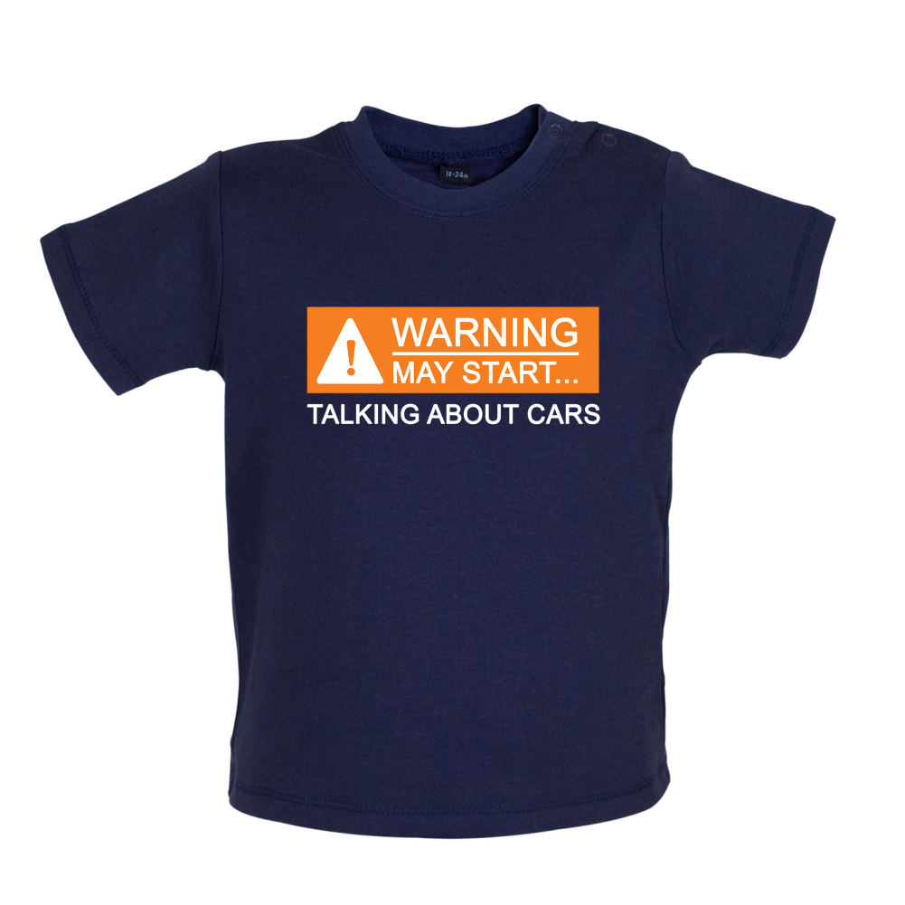 Warning May Start Talking about Cars Baby T Shirt
