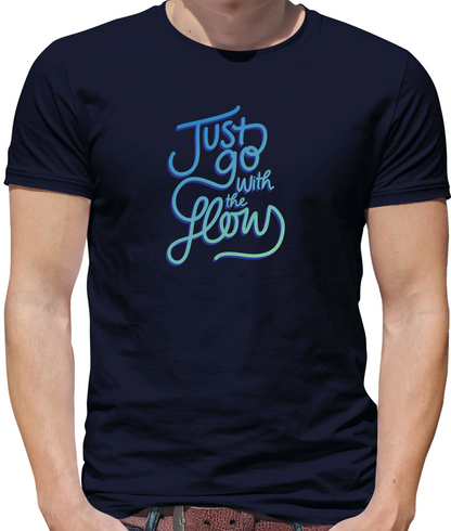 Just Go With The Flow T Shirt