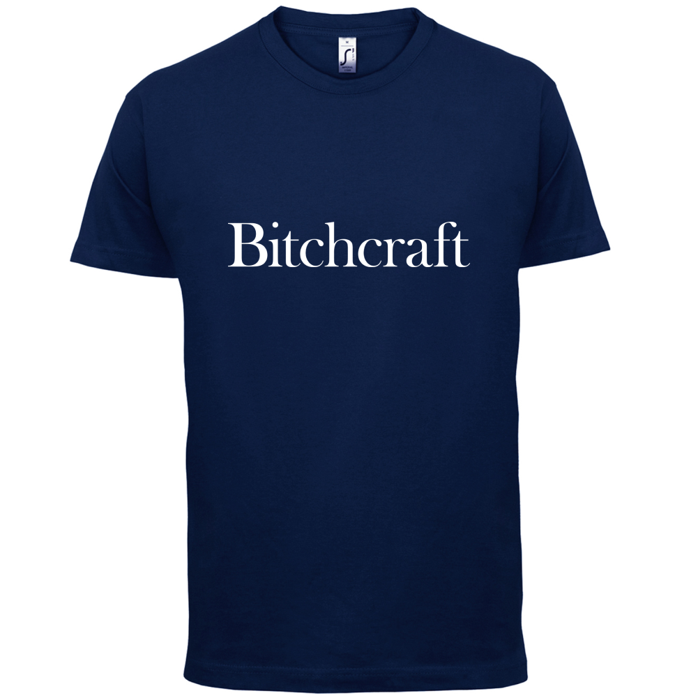 Bitch Craft T Shirt