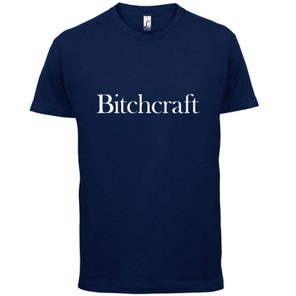 Bitch Craft T Shirt