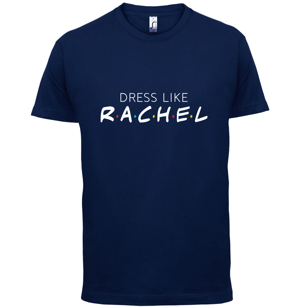 Dress Like Rachel T Shirt
