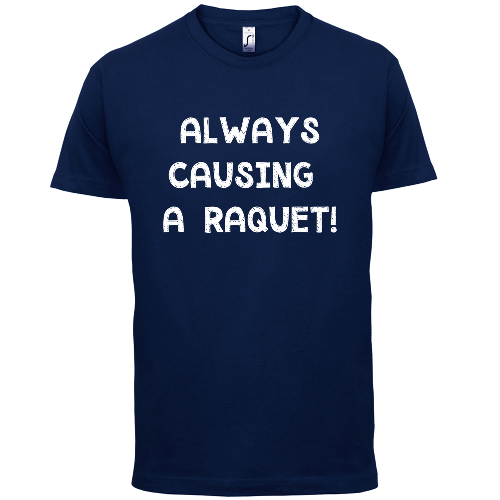 Causing A Raquet T Shirt