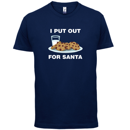 I Put Out For Santa T Shirt