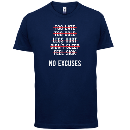 No Excuses T Shirt
