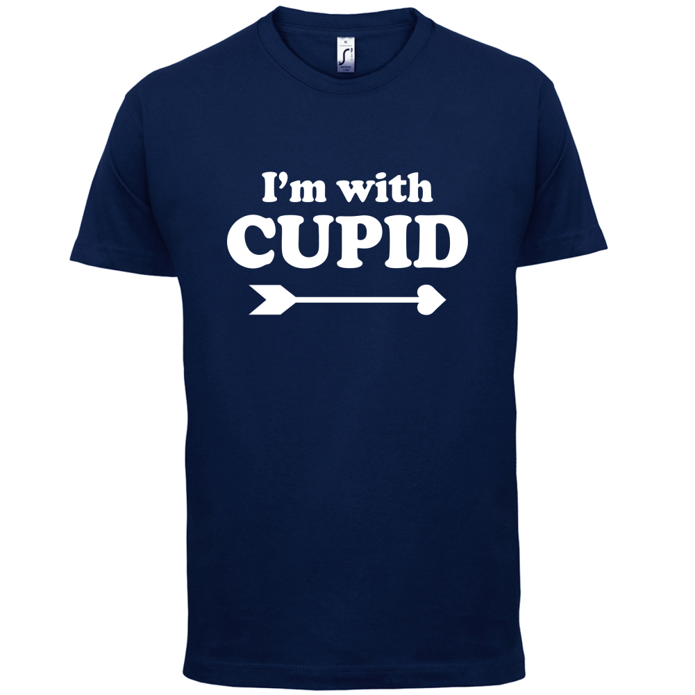 I'm With Cupid T Shirt