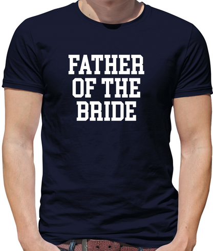 Father Of The Bride T Shirt
