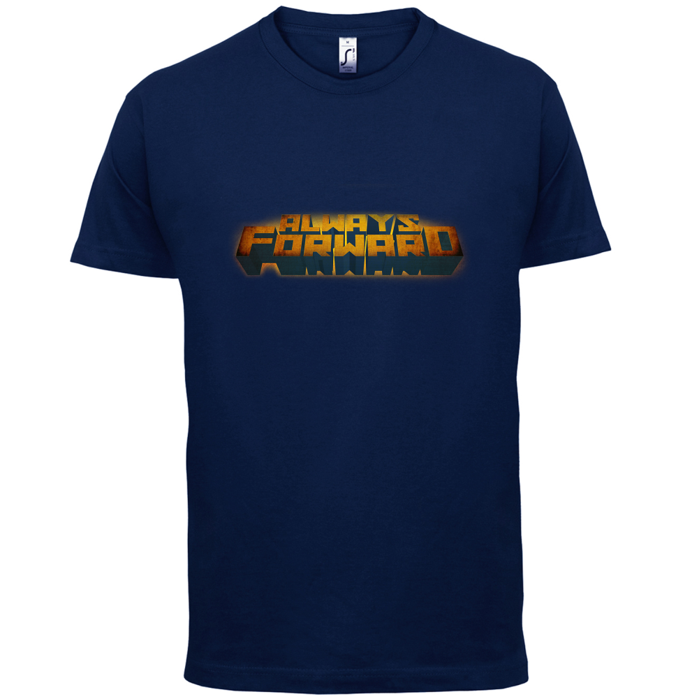 Always Forward T Shirt