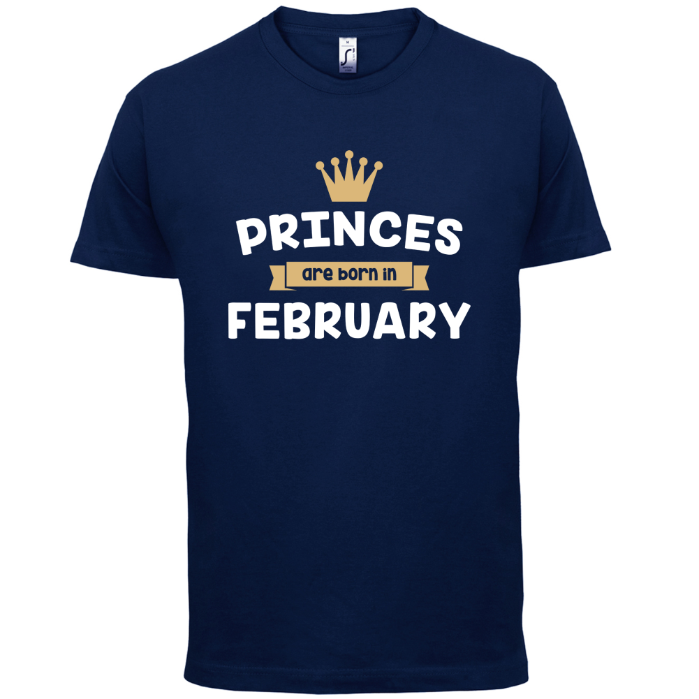 Princes Are Born In February T Shirt