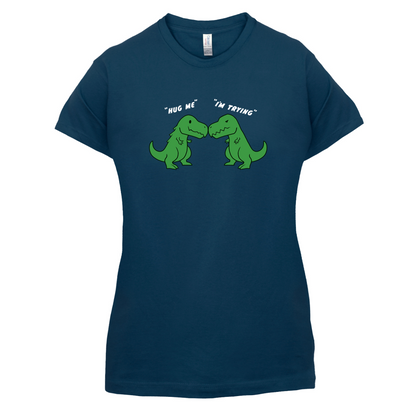 Hug Me - I'm Trying T Shirt