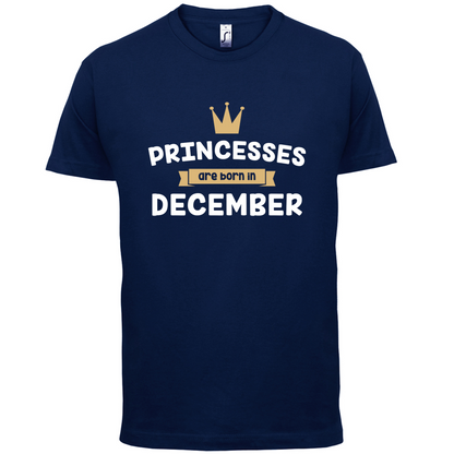 Princesses Are Born In December T Shirt