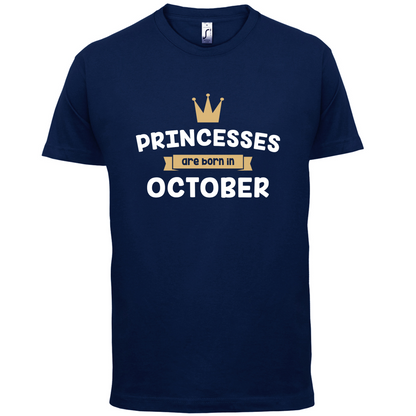 Princesses Are Born In October T Shirt
