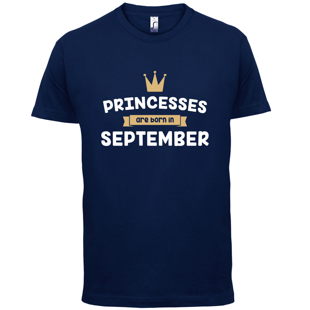 Princesses Are Born In September T Shirt