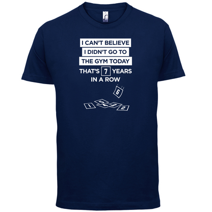 Didn't Go To The Gym T Shirt
