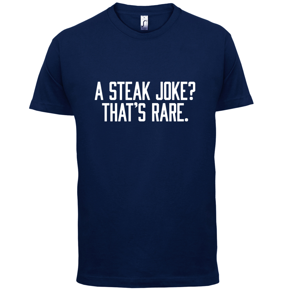 Steak Joke, Thats Rare T Shirt
