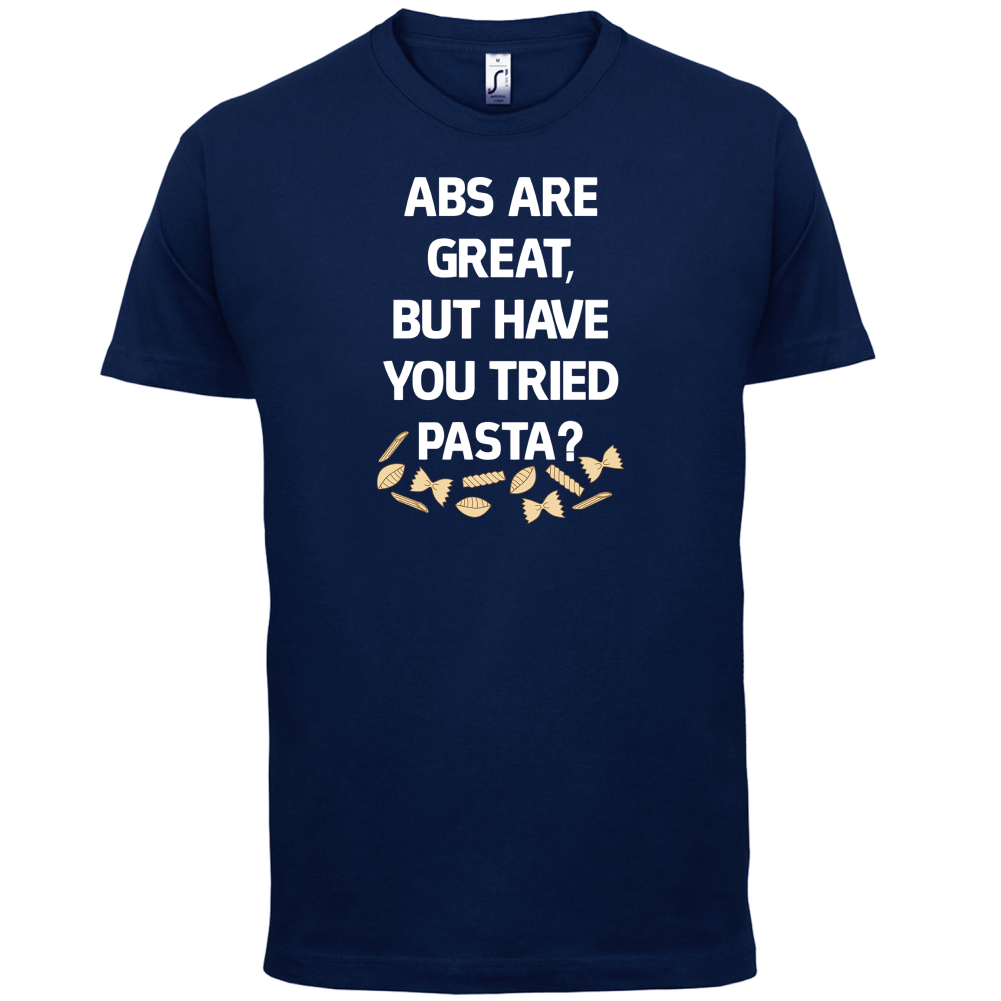 Abs Are Great, Pasta T Shirt