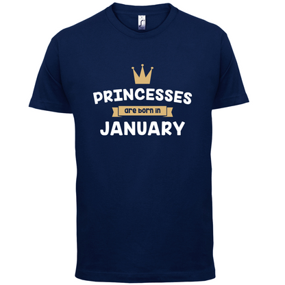 Princesses Are Born In January T Shirt