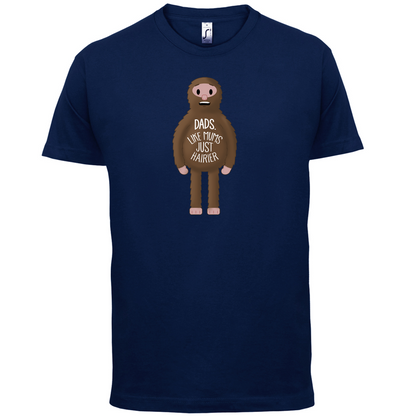 Dads-Hairier Mums T Shirt