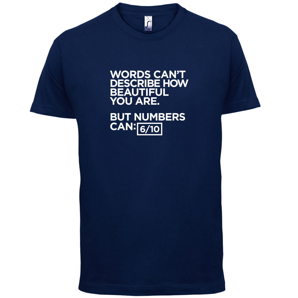 Words Can't Describe Beauty T Shirt