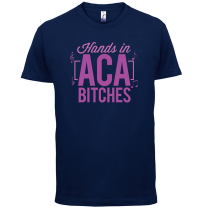Hands In ACA Bitches T Shirt
