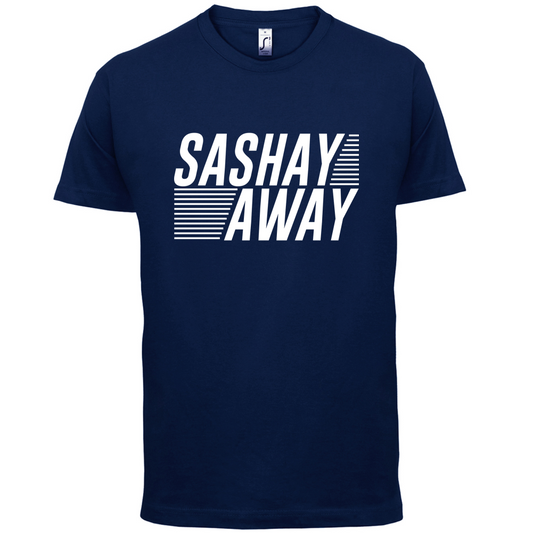 Sashay Away T Shirt