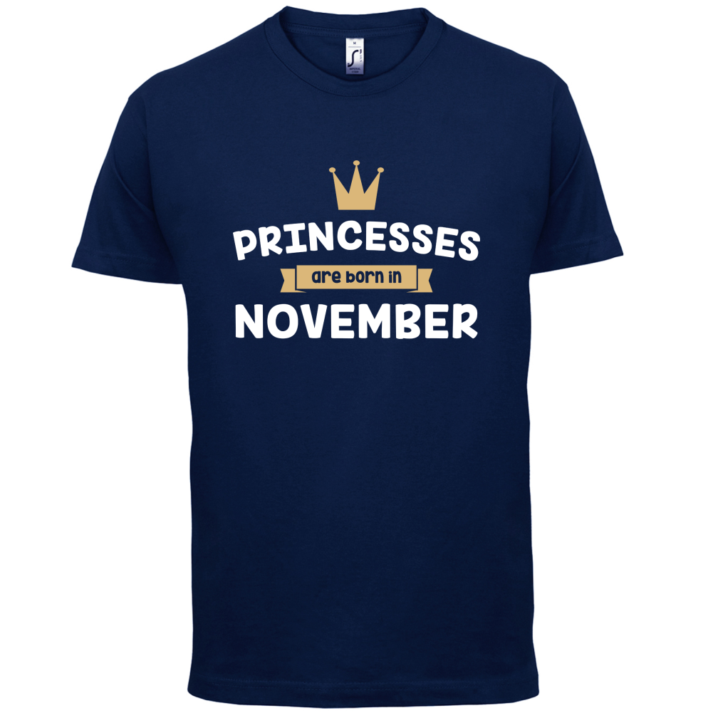 Princesses Are Born In November T Shirt