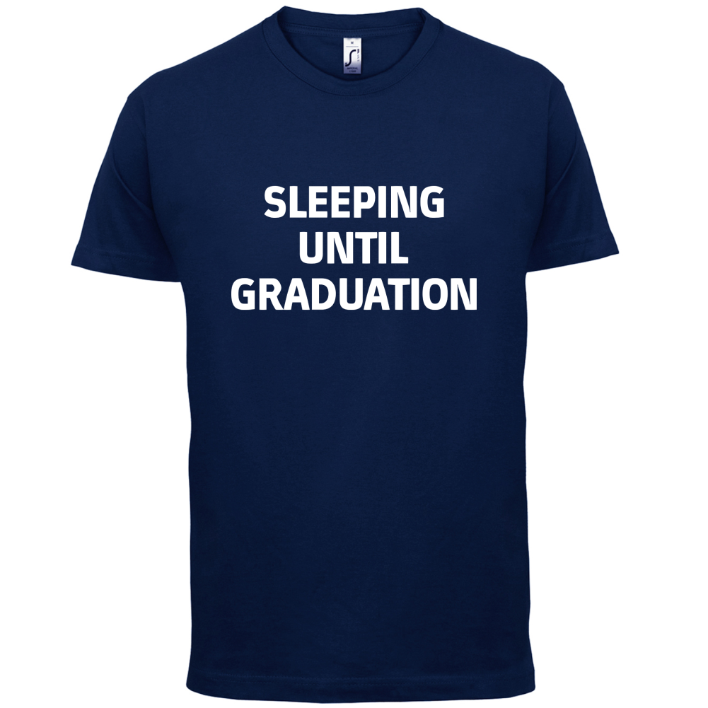 Seeping Until Graduation T Shirt