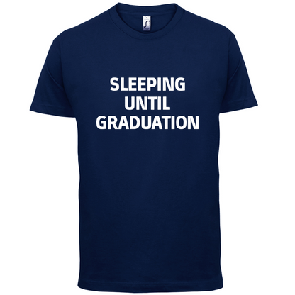 Seeping Until Graduation T Shirt