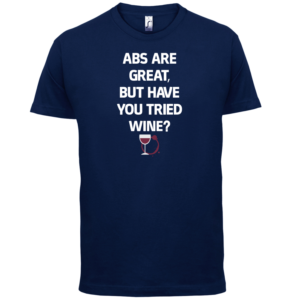 Abs Are Great, Wine T Shirt