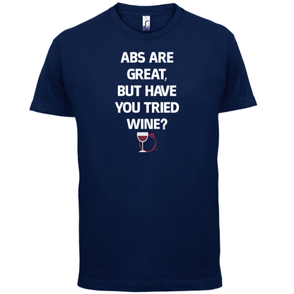 Abs Are Great, Wine T Shirt